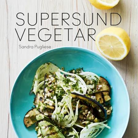 Supersund vegetar af Sandra Pugliese