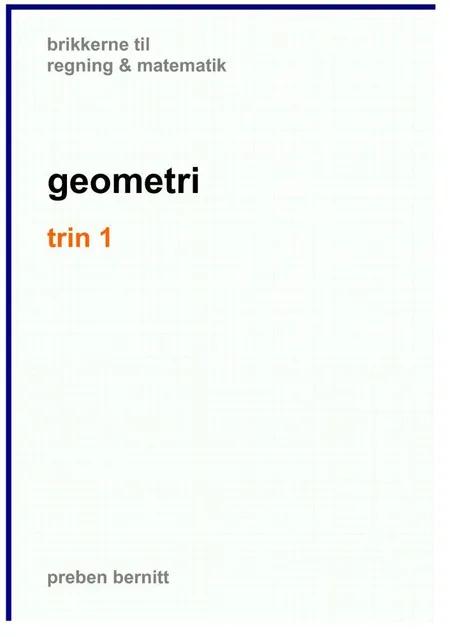 geometri trin 1, brikkerne til regning & matematik af Preben Bernitt