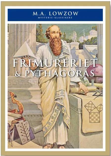 Frimureriet & Pythagoras af M.A. Lowzow