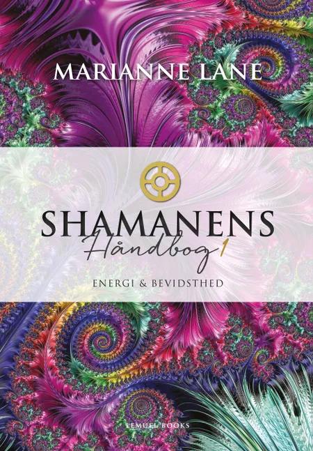 Shamanens Håndbog 1 af Marianne Lane