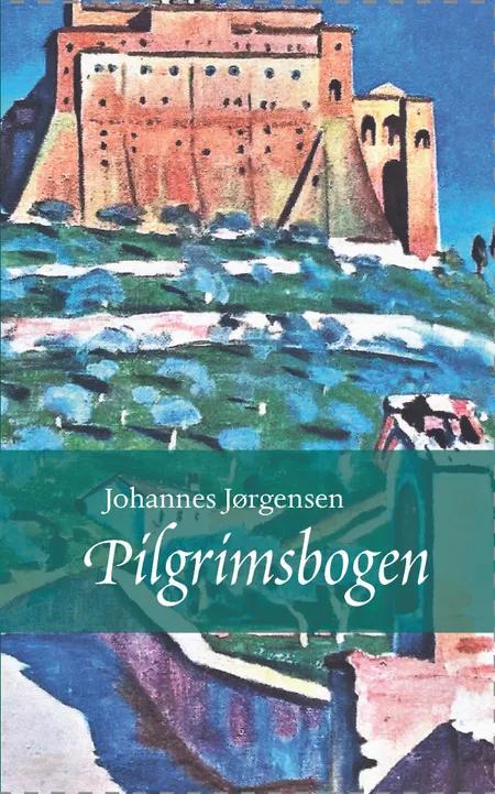 Pilgrimsbogen af Johannes Jørgensen