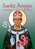 Sankt Ansgar – Nordens apostel