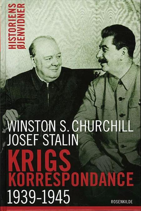 Krigskorrespondance mellem Churchill og Stalin 1941-1945 af Winston S. Churchill