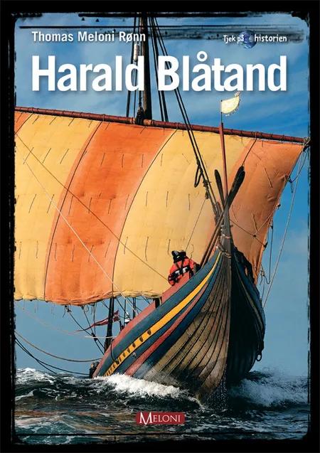 Harald Blåtand af Thomas Meloni Rønn