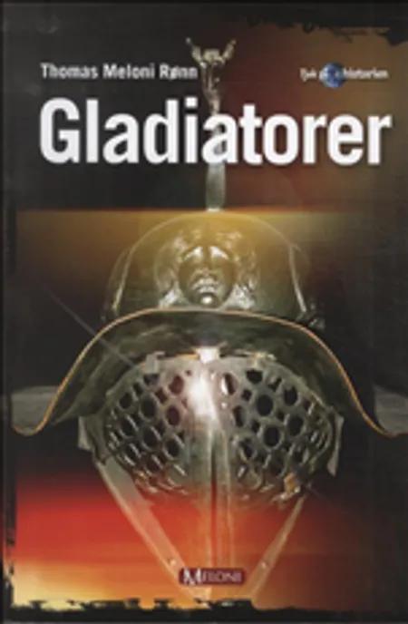 Gladiatorer af Thomas Meloni Rønn