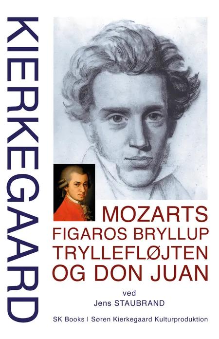 Mozarts Figaros bryllup, Tryllefløjten og Don Juan af Søren Kierkegaard