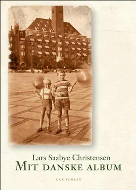 Mit danske album af Lars Saabye Christensen