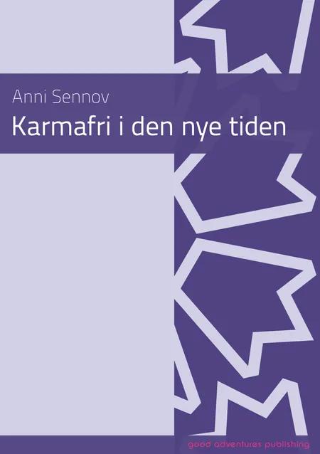 Karmafri i den nye tiden af Anni Sennov