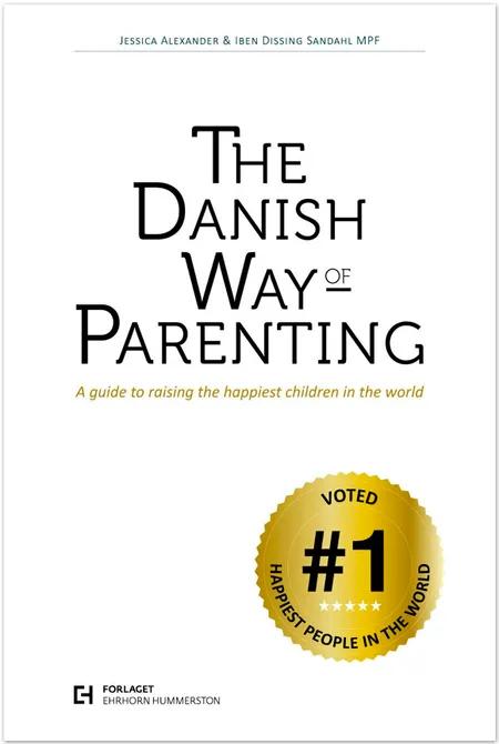 The Danish way of parenting af Iben Sandahl