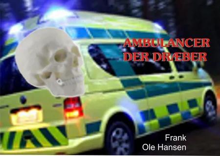 Ambulancer der dræber af Frank Ole Hansen