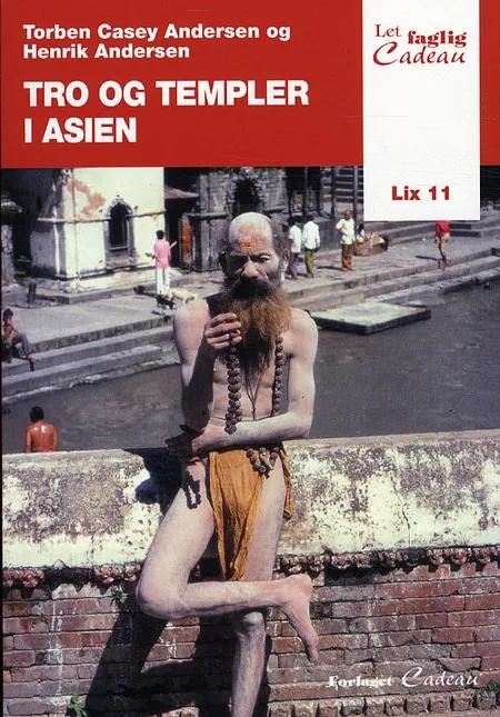Tro og templer i Asien af Torben Casey Andersen