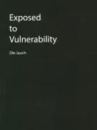 Exposed to Vulnerability