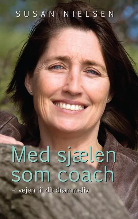 Med sjælen som coach af Susan Nielsen