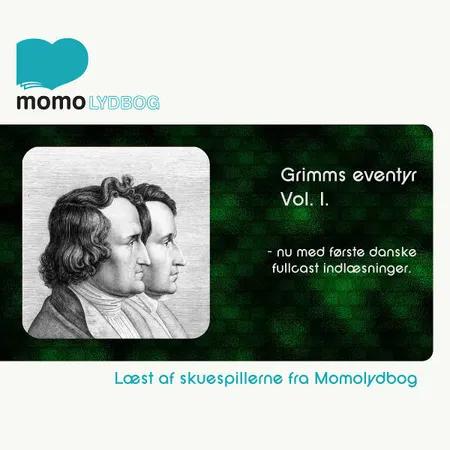 Grimms Eventyr Vol.1 - nu med første danske fullcast indlæsninger af Brødrene Grimm