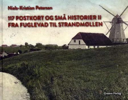 117 postkort og små historier II - fra Fuglevad til Strandmøllen af Niels-Kristian Petersen
