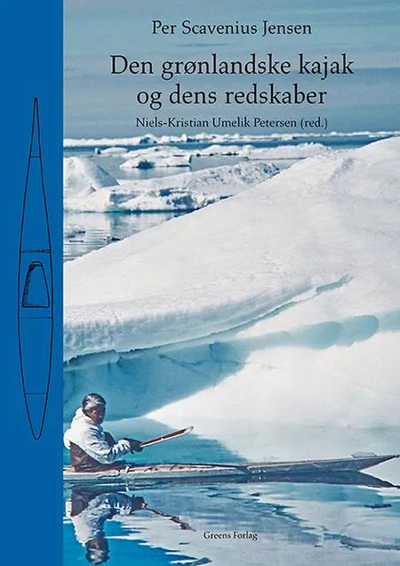 Den grønlandske kajak og dens redskaber af Per Scavenius Jensen