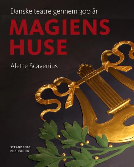 Magiens huse af Alette Scavenius