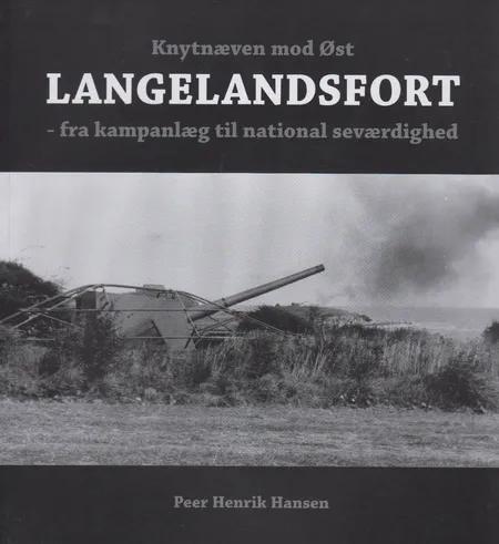 Knytnæven mod øst - Langelandsfort af Peer Henrik Hansen