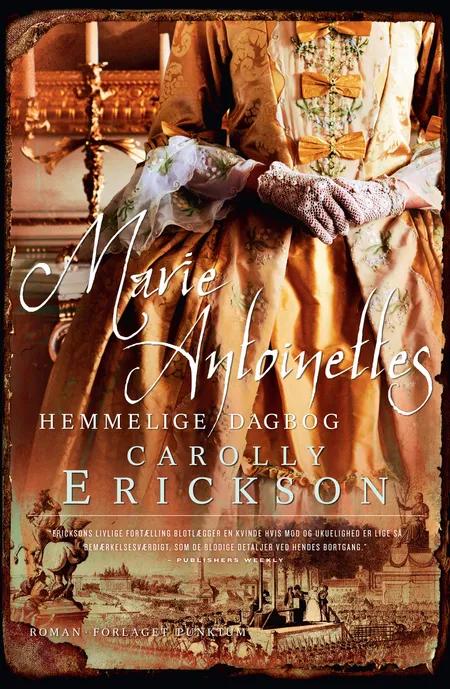 Marie Antoinettes hemmelige dagbog af Carolly Erickson