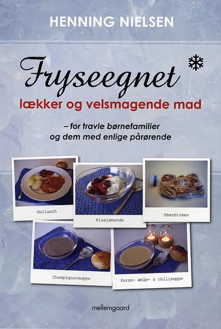 Fryseegnet - lækker og velsmagende mad af Henning Nielsen