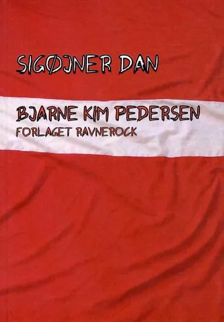 Sigøjner Dan af Bjarne Kim Pedersen