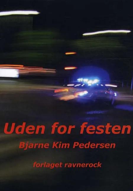 Uden for festen af Bjarne Kim Pedersen