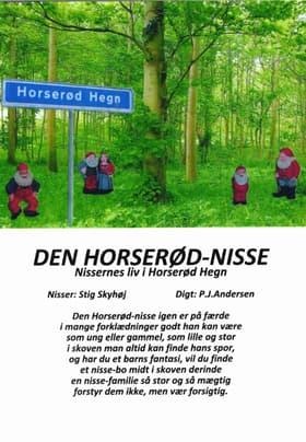 Den Horserød-nisse - nissernes liv i Horserød Hegn af P.J. Andersen / Stig Skyhøj