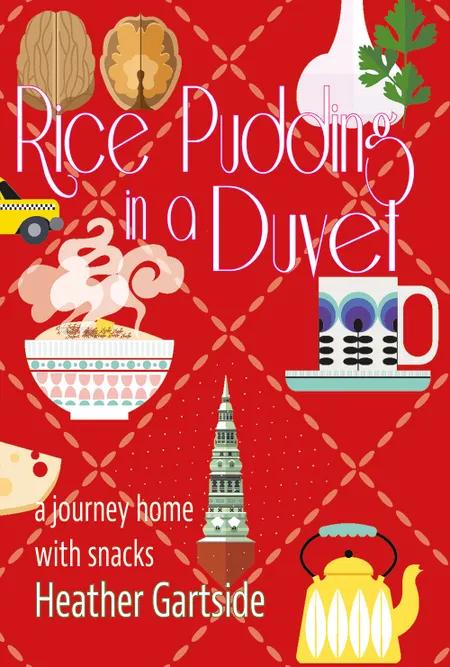 Rice Pudding in a Duvet af Heather Gartside