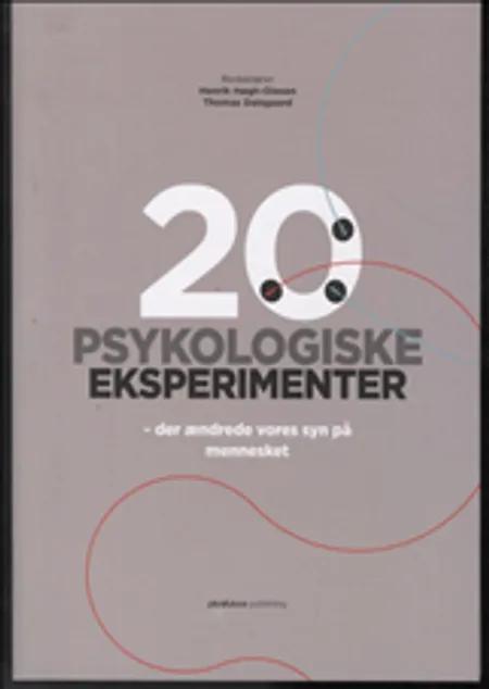 20 psykologiske eksperimenter - der ændrede vores syn på mennesket af Redaktører Henrik Høgh-Olesen