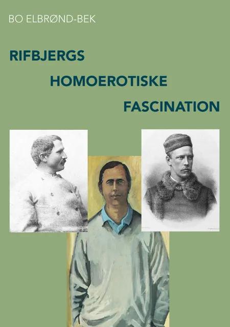 Klaus Rifbjergs homoerotiske fascination af Bo Elbrønd-Bek