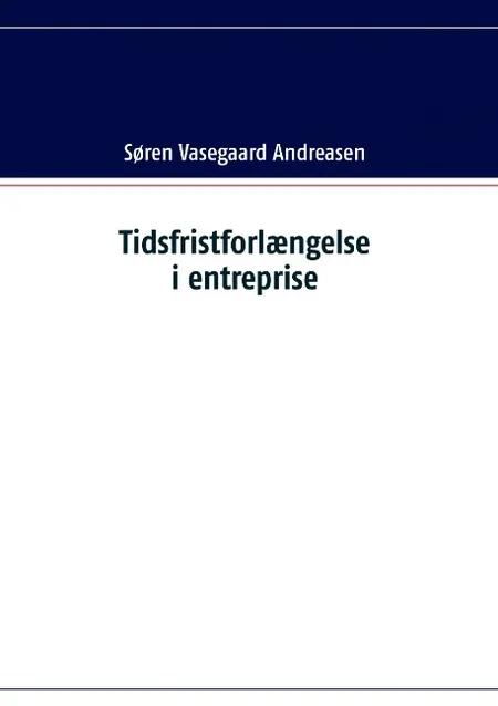 Tidsfristforlængelse i entreprise af Søren Vasegaard Andreasen
