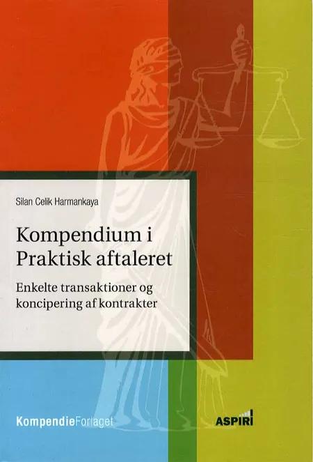 Kompendium i Praktisk aftaleret af Silan Celik Harmankaya