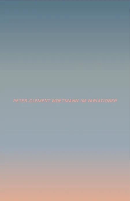 105 variationer af Peter-Clement Woetmann