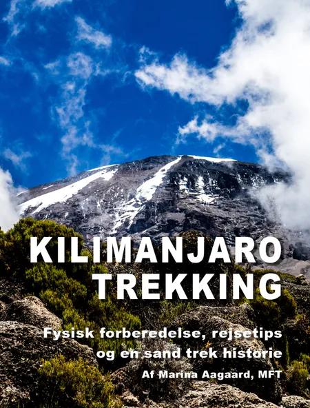 Kilimanjaro trekking af Marina Aagaard