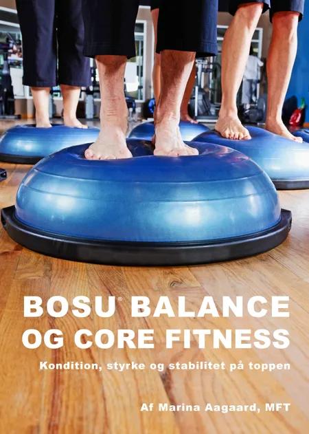 BOSU Balance og Core Fitness af Marina Aagaard