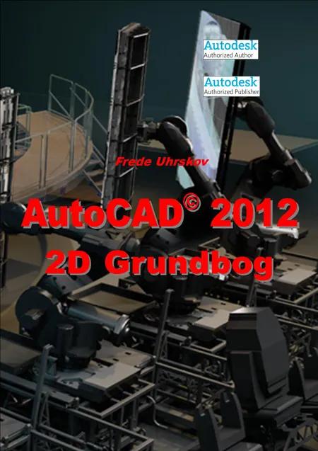 AutoCAD 2012 - 2D grundbog af Frede Uhrskov