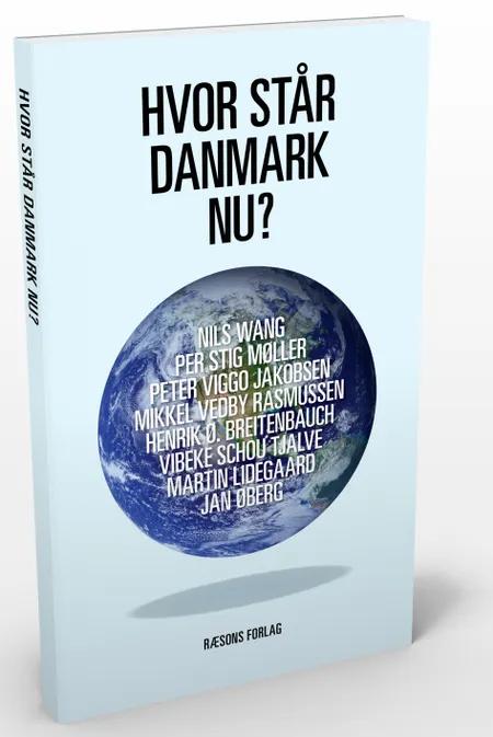 Hvor står Danmark nu? af Clement Kjersgaard