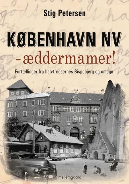 København NV - æddermamer! af Stig Petersen