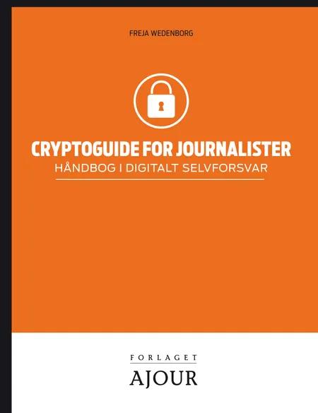 Cryptoguide for journalister af Freja Wedenborg