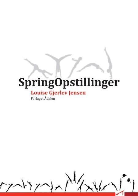 Springopstillinger af Louise Gjerlev Jensen