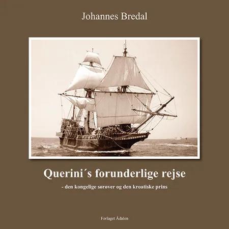 Querini's forunderlige rejse af Johannes Bredal