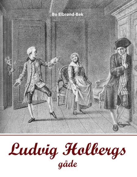 Ludvig Holbergs gåde af Bo Elbrønd-Bek