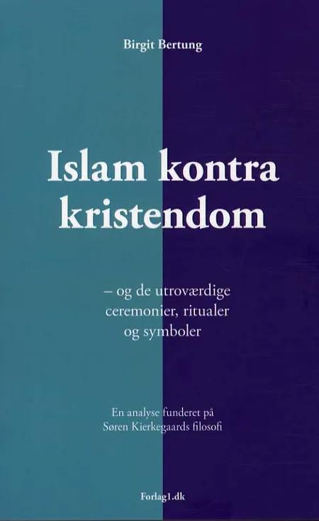 Islam kontra kristendom af Birgit Bertung