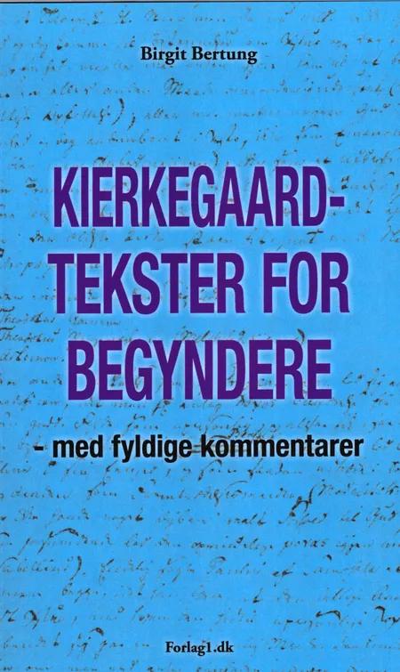 Kierkegaard-tekster for begyndere af Birgit Bertung