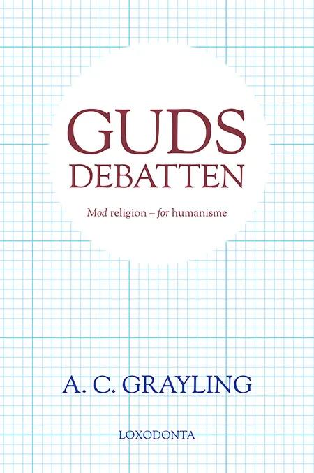 Gudsdebatten af A. C. Grayling