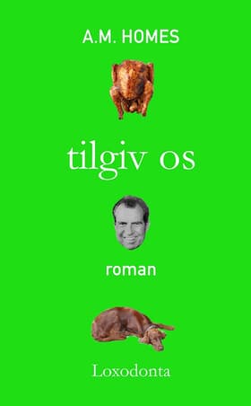 Tilgiv os af A.M. Homes