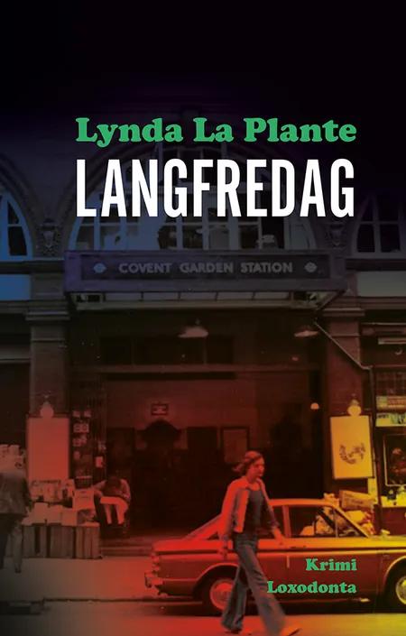 Langfredag af Lynda La Plante