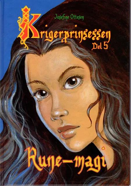 Krigerprinsessen 5 - Rune-magi af Josefine Ottesen
