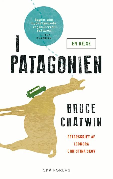 I Patagonien af Bruce Chatwin
