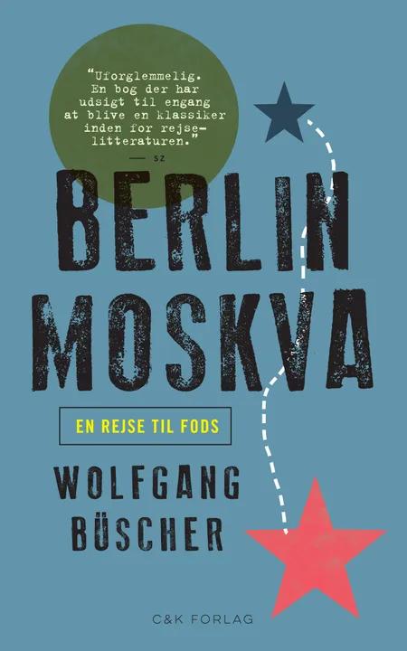 Berlin-Moskva af Wolfgang Büscher
